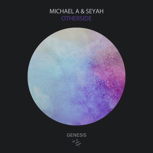 Michael A & Seyah - Otherside [GNSYS109]